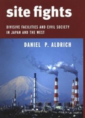 book Site Fights: Divisive Facilities and Civil Society in Japan and the West