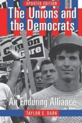 book The Unions and the Democrats: An Enduring Alliance