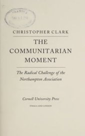 book The Communitarian Moment: The Radical Challenge of the Northampton Association