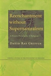 book Reenchantment without Supernaturalism: A Process Philosophy of Religion