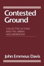 book Contested Ground: Collective Action and the Urban Neighborhood