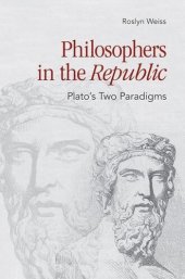 book Philosophers in the "Republic": Plato's Two Paradigms