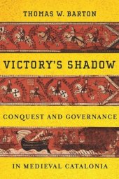 book Victory's Shadow: Conquest and Governance in Medieval Catalonia