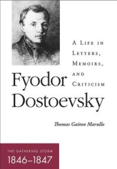 book Fyodor Dostoevsky—The Gathering Storm (1846–1847): A Life in Letters, Memoirs, and Criticism