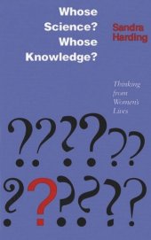 book Whose Science? Whose Knowledge?: Thinking from Women's Lives