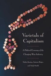 book Varietals of Capitalism: A Political Economy of the Changing Wine Industry