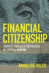 book Financial Citizenship: Experts, Publics, and the Politics of Central Banking