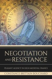 book Negotiation and Resistance: Peasant Agency in High Medieval France