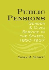 book Public Pensions: Gender and Civic Service in the States, 1850–1937