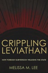 book Crippling Leviathan: How Foreign Subversion Weakens the State