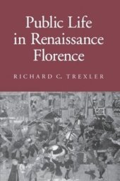 book Public Life in Renaissance Florence