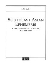 book Southeast Asian Ephemeris: Solar and Planetary Positions, A.D. 638–2000