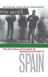 book The Cultural Dynamics of Democratization in Spain