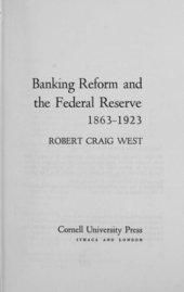 book Banking Reform and the Federal Reserve, 1863-1923