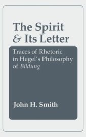 book The Spirit and Its Letter: Traces of Rhetoric in Hegel's Philosophy of Bildung