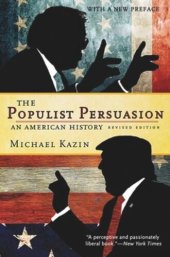 book The Populist Persuasion: An American History