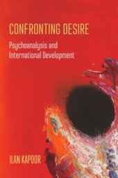 book Confronting Desire: Psychoanalysis and International Development