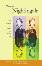 book Notes on Nightingale: The Influence and Legacy of a Nursing Icon