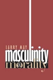 book Masculinity and Morality