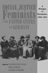 book Social Justice Feminists in the United States and Germany: A Dialogue in Documents, 1885–1933