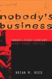 book Nobody's Business: Twenty-First Century Avant-Garde Poetics