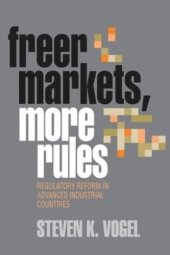 book Freer Markets, More Rules: Regulatory Reform in Advanced Industrial Countries