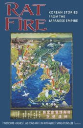 book Rat Fire: Korean Stories from the Japanese Empire