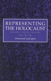 book Representing the Holocaust: History, Theory, Trauma