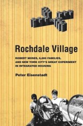 book Rochdale Village: Robert Moses, 6,000 Families, and New York City's Great Experiment in Integrated Housing