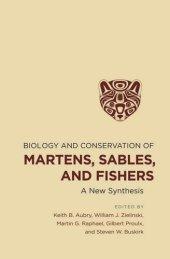 book Biology and Conservation of Martens, Sables, and Fishers: A New Synthesis