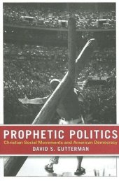 book Prophetic Politics: Christian Social Movements and American Democracy