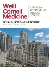 book Weill Cornell Medicine: A History of Cornell's Medical School