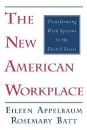 book The New American Workplace: Transforming Work Systems in the United States