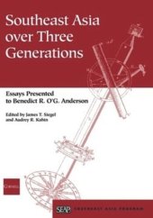 book Southeast Asia over Three Generations: Essays Presented to Benedict R. O'G. Anderson