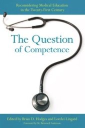 book The Question of Competence: Reconsidering Medical Education in the Twenty-First Century