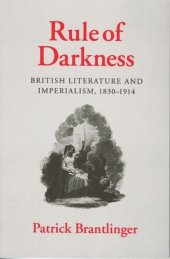 book Rule of Darkness: British Literature and Imperialism, 1830–1914