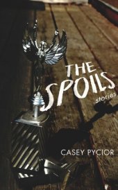 book The Spoils: Stories