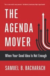 book The Agenda Mover: When Your Good Idea Is Not Enough