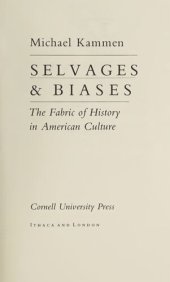 book Selvages and Biases: The Fabric of History in American Culture