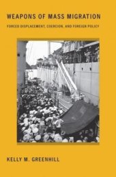 book Weapons of Mass Migration: Forced Displacement, Coercion, and Foreign Policy