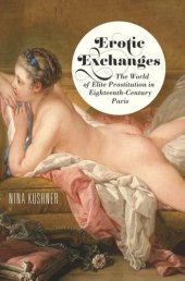 book Erotic Exchanges: The World of Elite Prostitution in Eighteenth-Century Paris