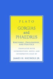 book "Gorgias" and "Phaedrus": Rhetoric, Philosophy, and Politics