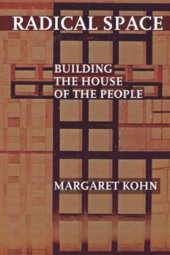 book Radical Space: Building the House of the People