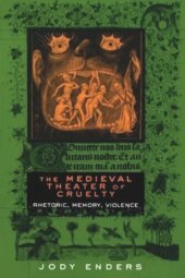 book The Medieval Theater of Cruelty: Rhetoric, Memory, Violence