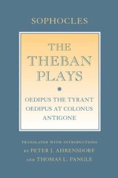 book The Theban Plays: "Oedipus the Tyrant"; "Oedipus at Colonus"; "Antigone"