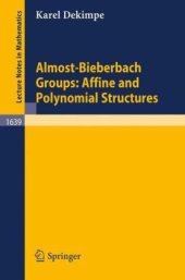 book Almost-Bieberbach Groups: Affine and Polynomial Structures