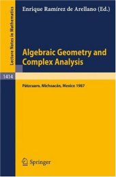 book Algebraic Geometry and Complex Analysis: Proceedings of the Workshop held in Pátzcuaro, Michoacán, México, Aug. 10–14, 1987