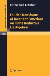 book Fourier Transforms of Invariant Functions on Finite Reductive Lie Algebras