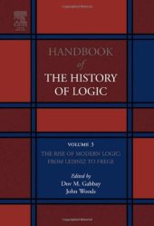 book Handbook of the History of Logic. Volume 03: The Rise of Modern Logic: From Leibniz to Frege