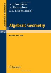 book Algebraic Geometry: Proceedings of the International Conference held in L’Aquila, Italy, May 30–June 4, 1988